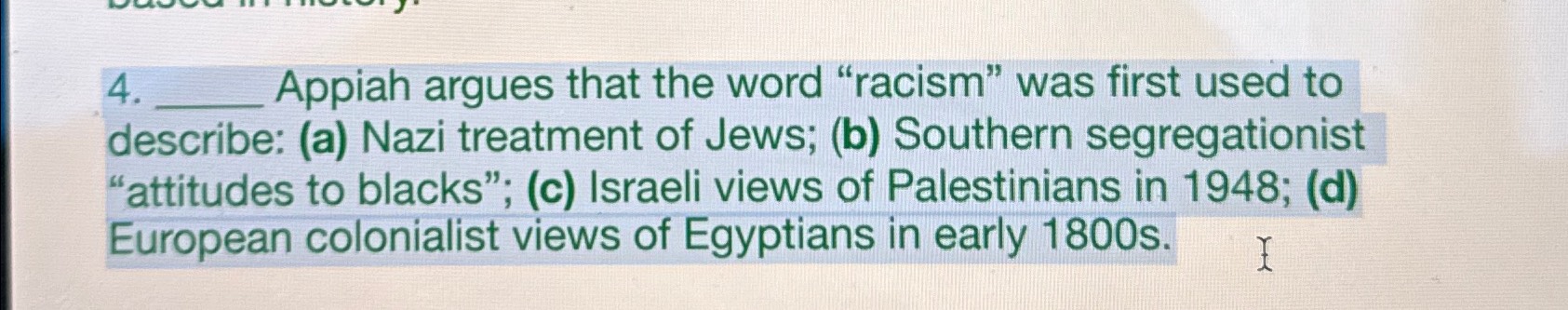 Solved Appiah Argues That The Word "racism" Was First Used | Chegg.com