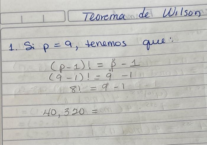 Solved Teorema de Wilson 1. Si p = 9, tenemos que (p 1