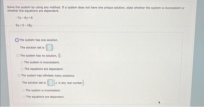 Solved Solve the system by using any method. If a system | Chegg.com