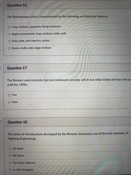 Solved Question 16 The Romanesque Style Is Characterized By 