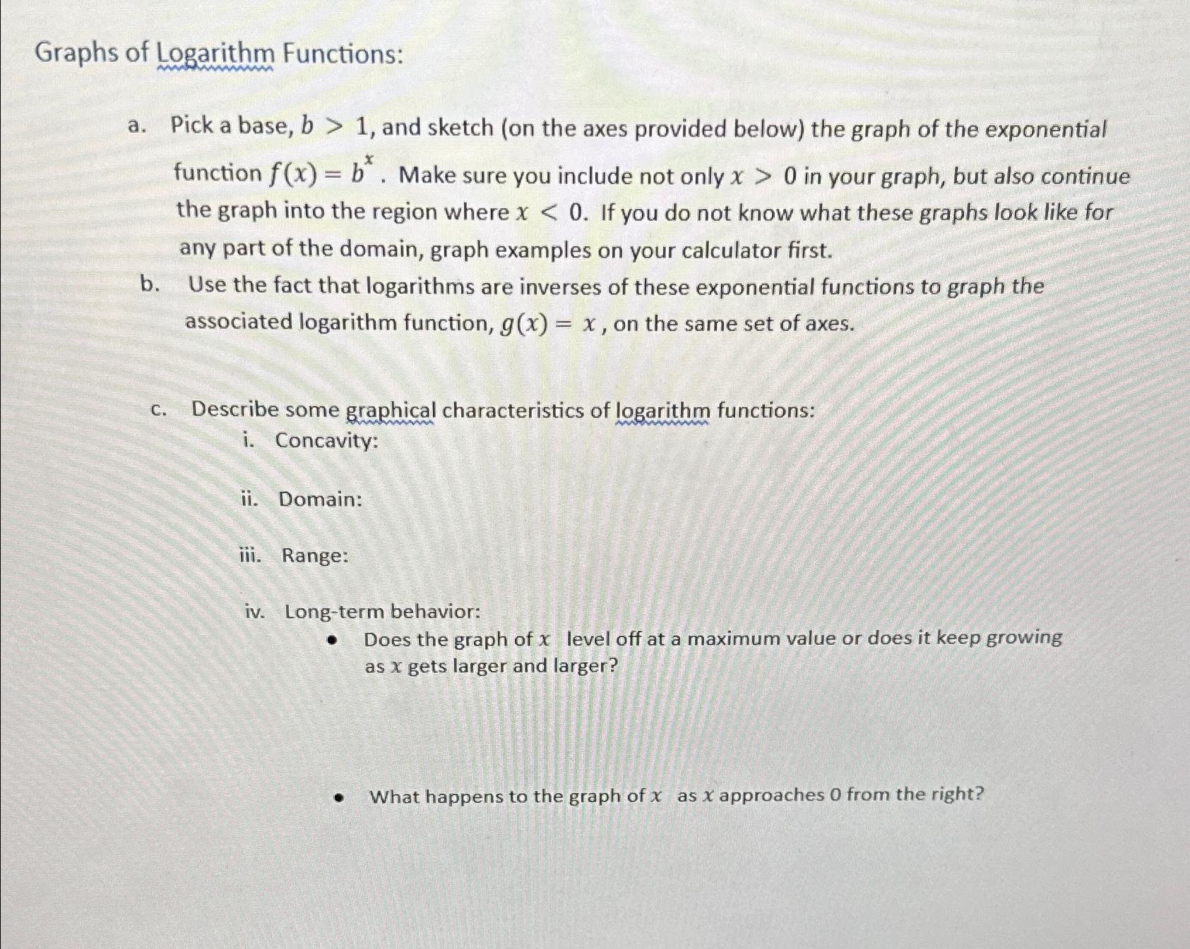 Solved Graphs of Logarithm Functions:a. ﻿Pick a base, b>1, | Chegg.com