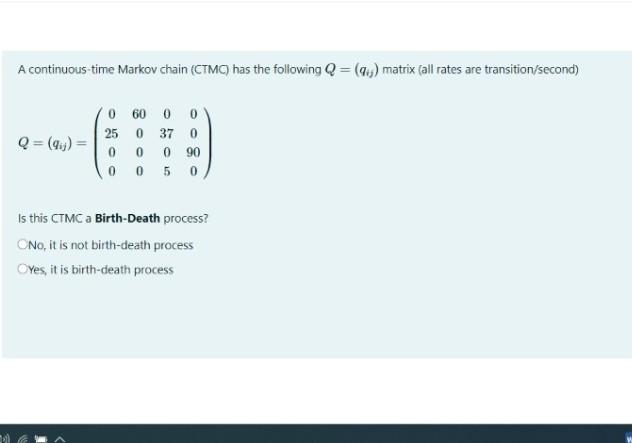 Solved A Continuous Time Markov Chain (CTMC) Has The | Chegg.com