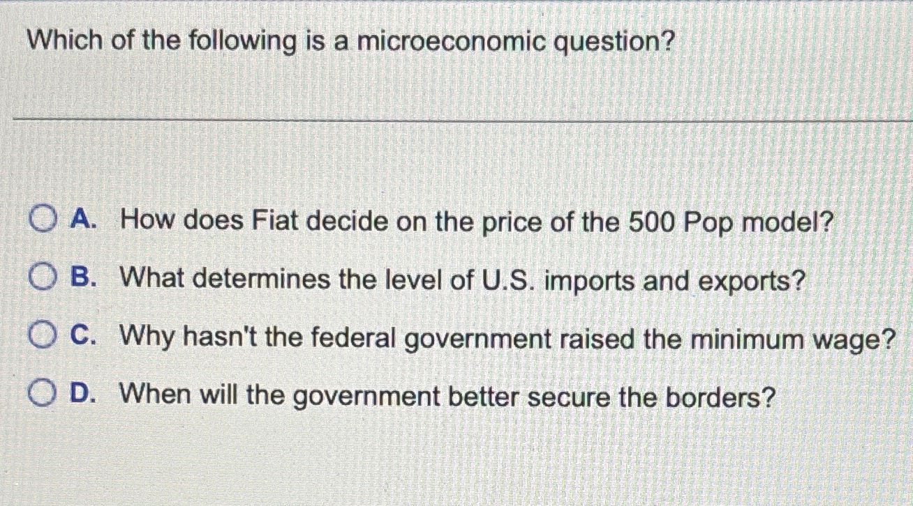 Solved Which of the following is a microeconomic question?A.