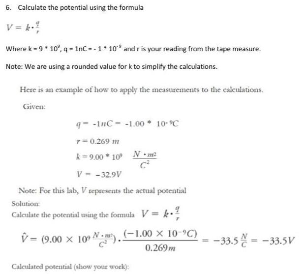 Solved Calculate the potential using the formulaV=k*grWhere | Chegg.com