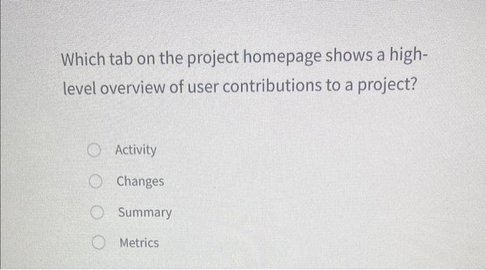 solved-which-tab-on-the-project-homepage-shows-a-highlevel-chegg