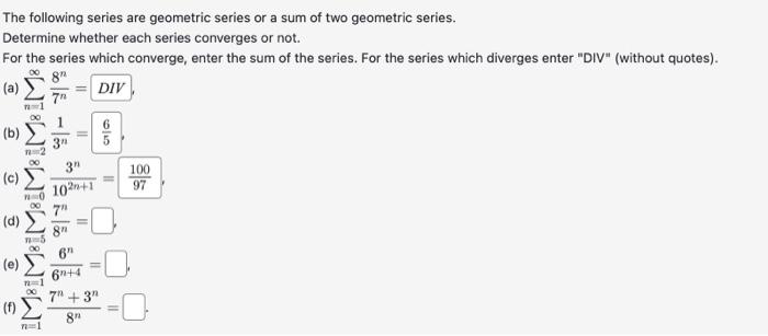 Solved The following series are geometric series or a sum of | Chegg.com