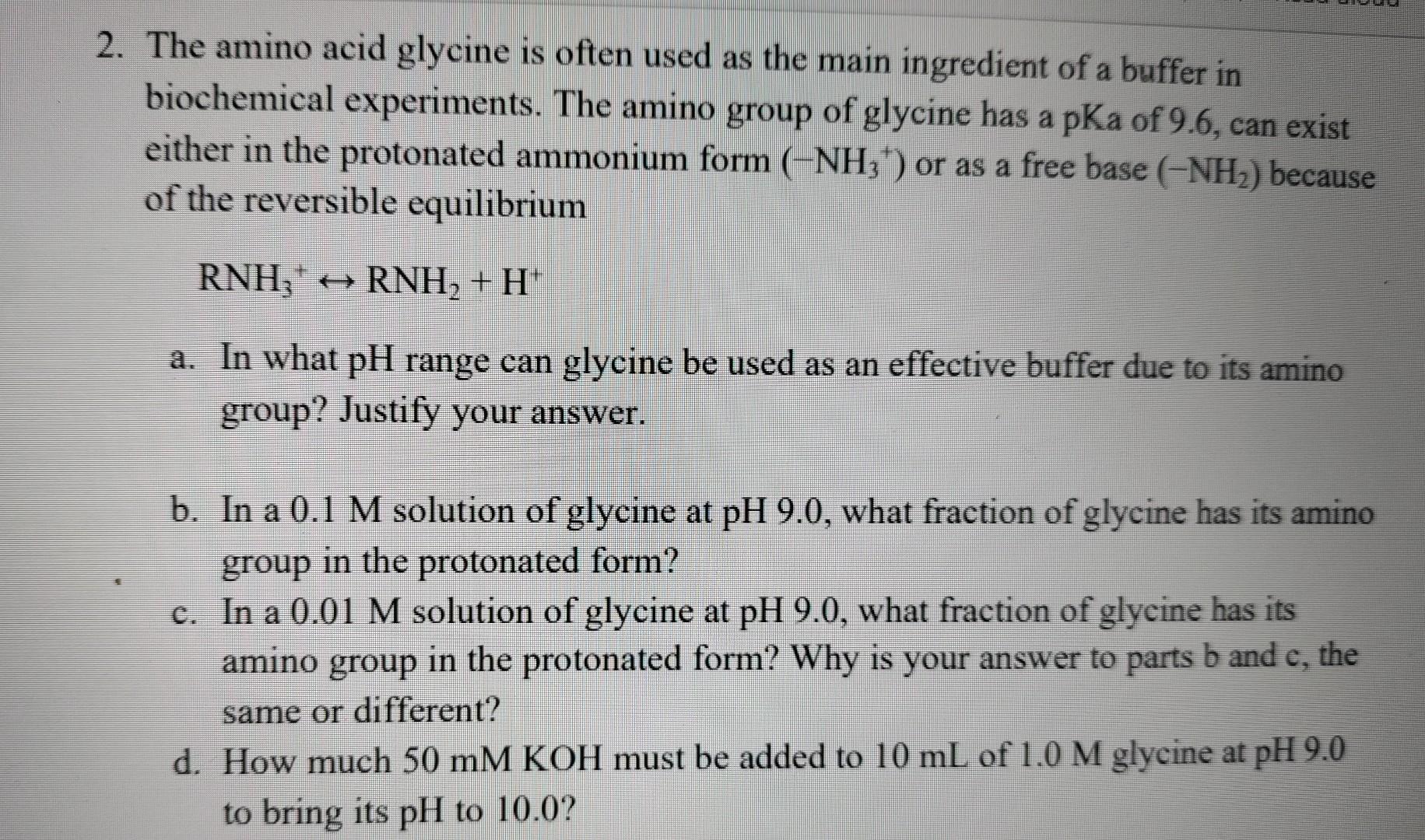 Solved 2. The amino acid glycine is often used as the main