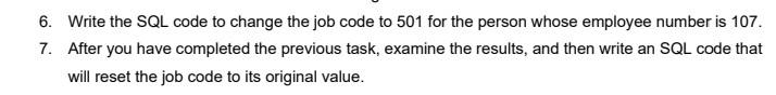 Solved 6. Write the SQL code to change the job code to | Chegg.com