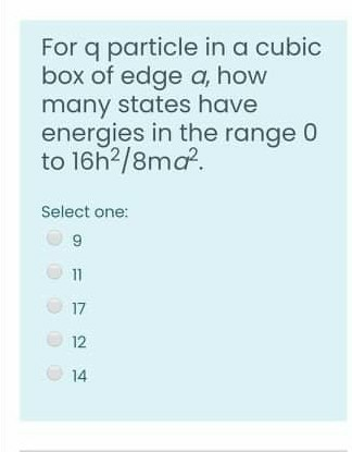 Solved For a particle in a cubic box of edge a, how many | Chegg.com