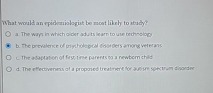 Solved What would an epidemiologist be most likely to | Chegg.com