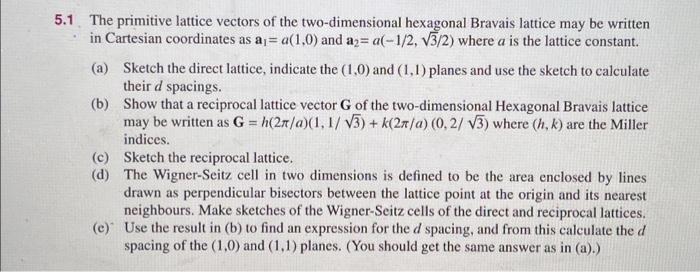 Solved 5.1 The primitive lattice vectors of the | Chegg.com