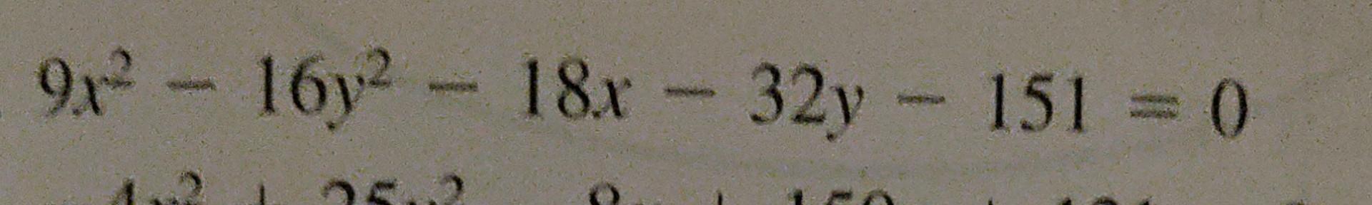 \( 9 x^{2}-16 y^{2}-18 x-32 y-151=0 \)