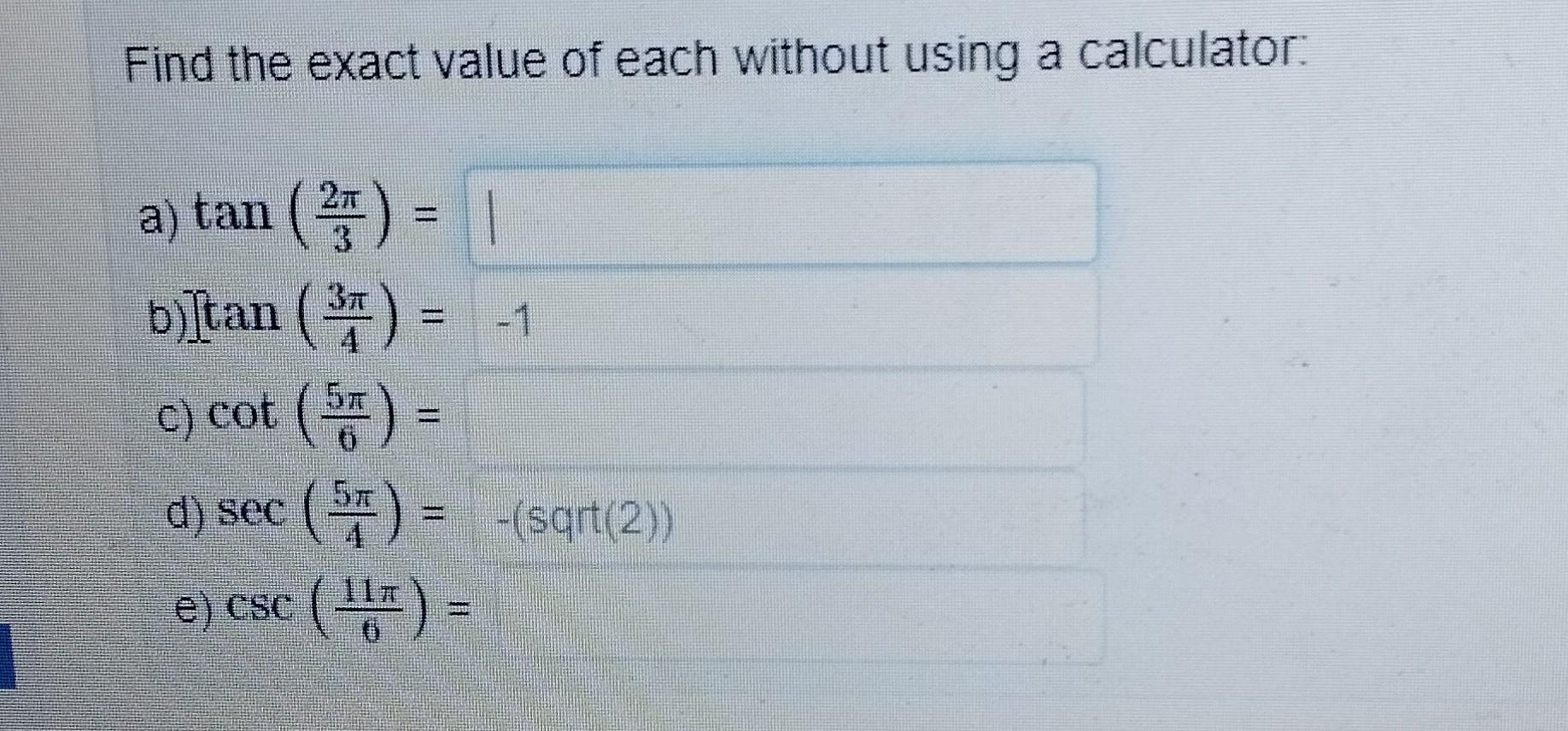 Solved Find the exact value of each without using a | Chegg.com