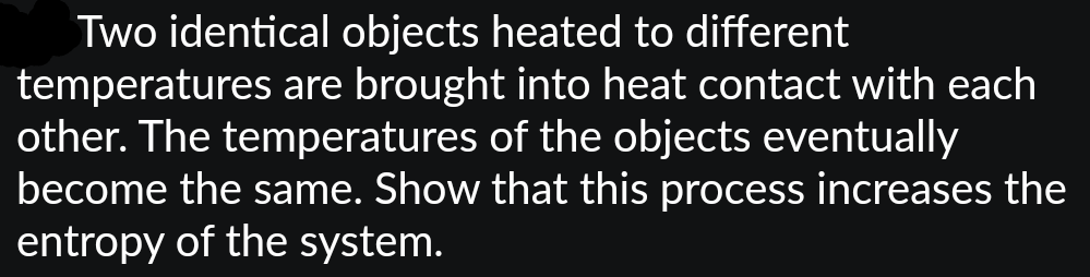 Solved Two Identical Objects Heated To Different | Chegg.com