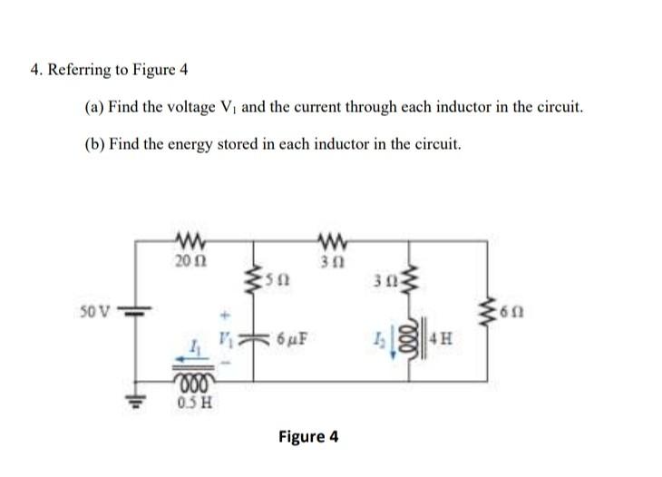 Solved 4. Referring to Figure 4 (a) Find the voltage V, and | Chegg.com