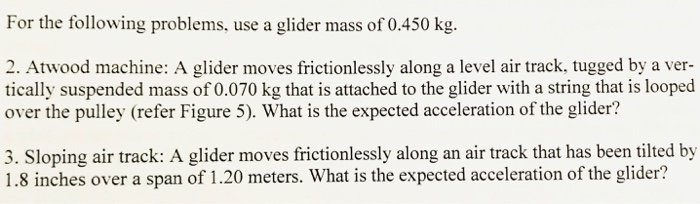 Solved For The Following Problems Use A Glider Mass Of 5868