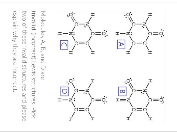 Solved Molecules A, B, and D are invalid (incorrect) Lewis | Chegg.com