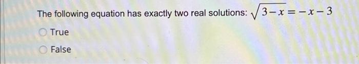 Solved The following equation has exactly two real | Chegg.com