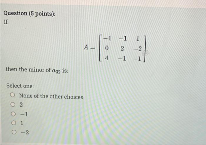 Solved Question (5 points): Let A be an n×n matrix whose | Chegg.com