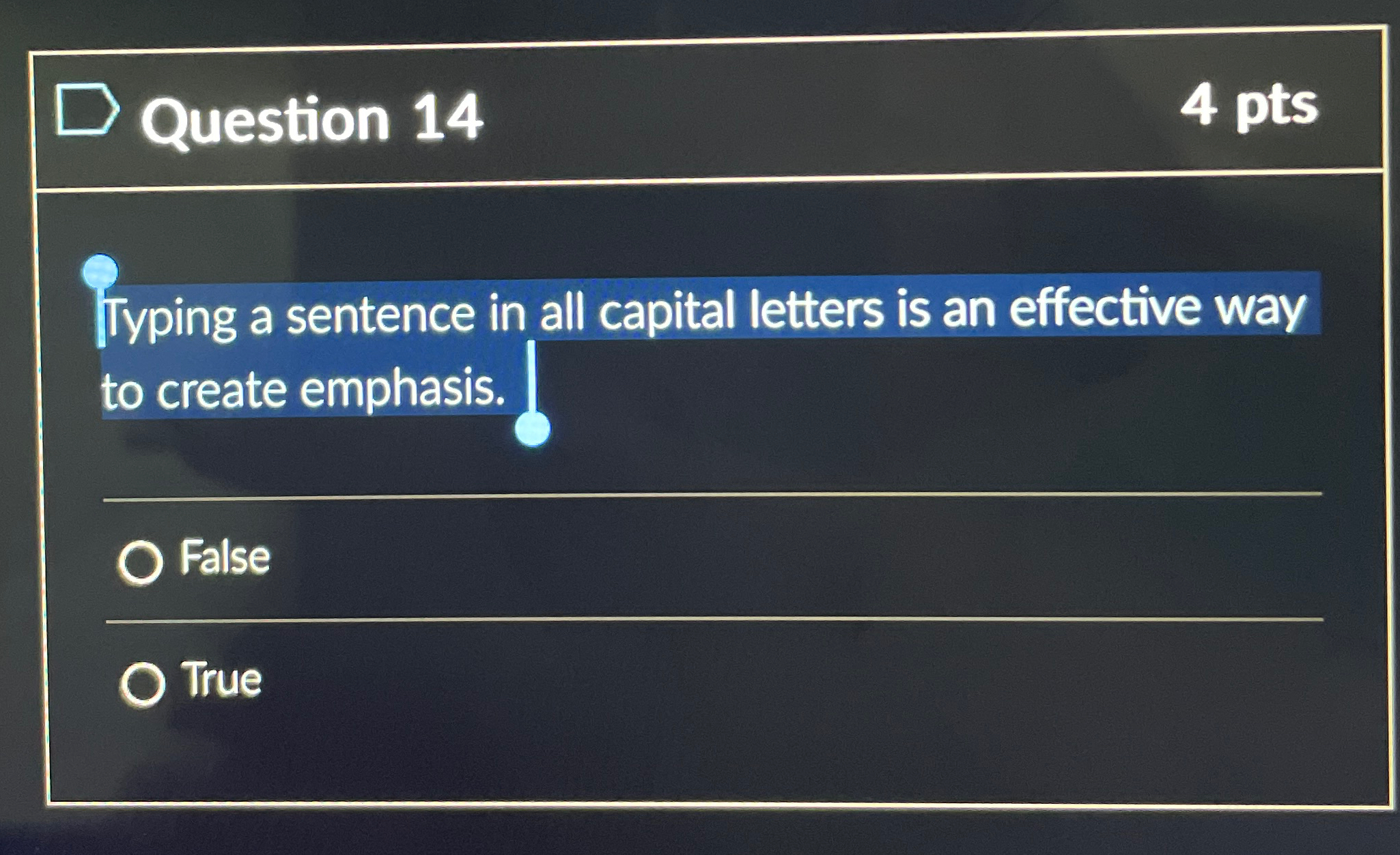 Solved Question 144 ﻿ptsTryping a sentence in all capital | Chegg.com