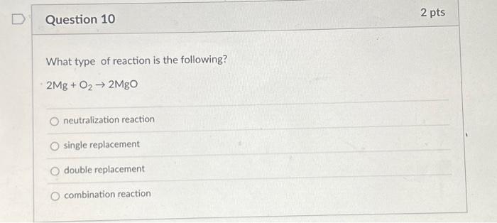 Solved Question 10 What type of reaction is the following? | Chegg.com