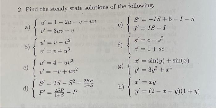 Solved 2. Find the steady state solutions of the following. | Chegg.com