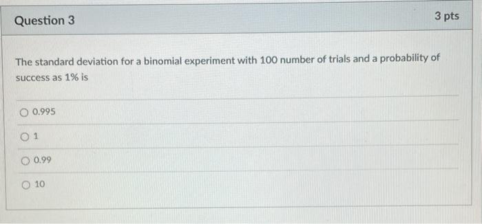 Solved Question 2 3 pts The standard deviation of a | Chegg.com