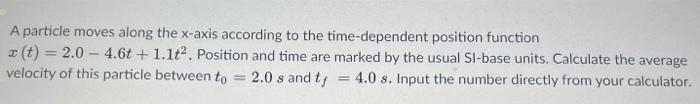 Solved A particle moves along the x-axis according to the | Chegg.com