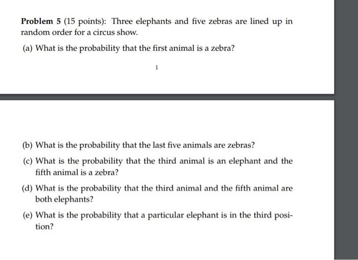 Solved Problem 5 (15 points): Three elephants and five | Chegg.com