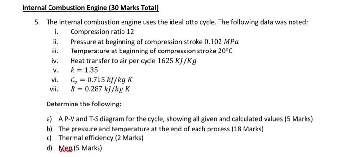 Solved V. Internal Combustion Engine (30 Marks Total) 5. The | Chegg.com