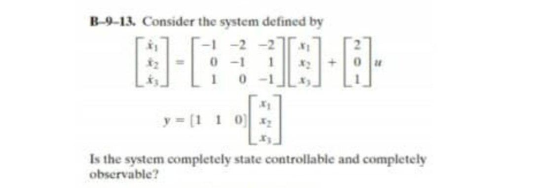 Solved B-9-13. Consider the system defined by -2 -2 0-1 | Chegg.com