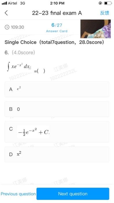 Single Choice (total7question, 28.0score)
6. (4.0score)
\[
\int x e^{-x^{2}} d x=()
\]
\[
\text { C }-\frac{1}{2} e^{-x^{2}}+