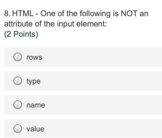Solved 8. HTML - One of the following is NOT an attribute of | Chegg.com