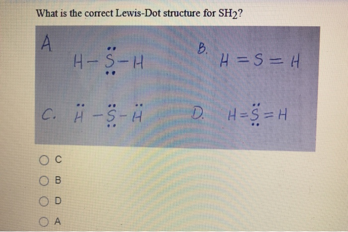 Solved What Is The Correct Lewis Dot Structure For Sh2 A Chegg Com