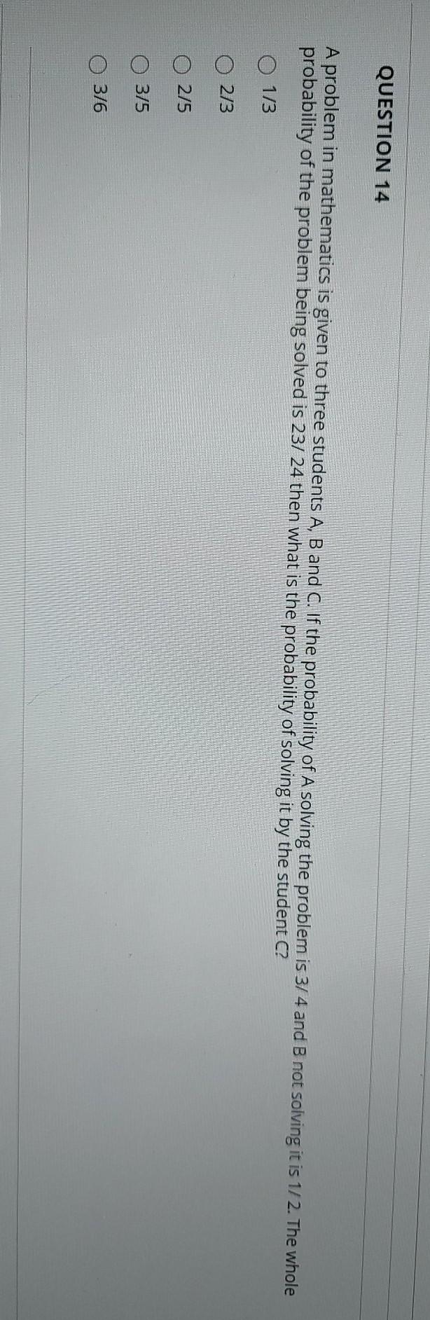 Solved QUESTION 14 A problem in mathematics is given to | Chegg.com