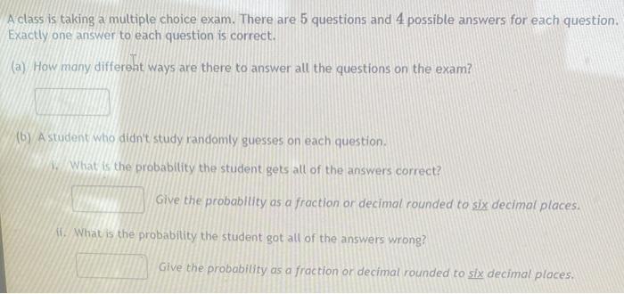 Solved A class is taking a multiple choice exam. There are 5 | Chegg.com