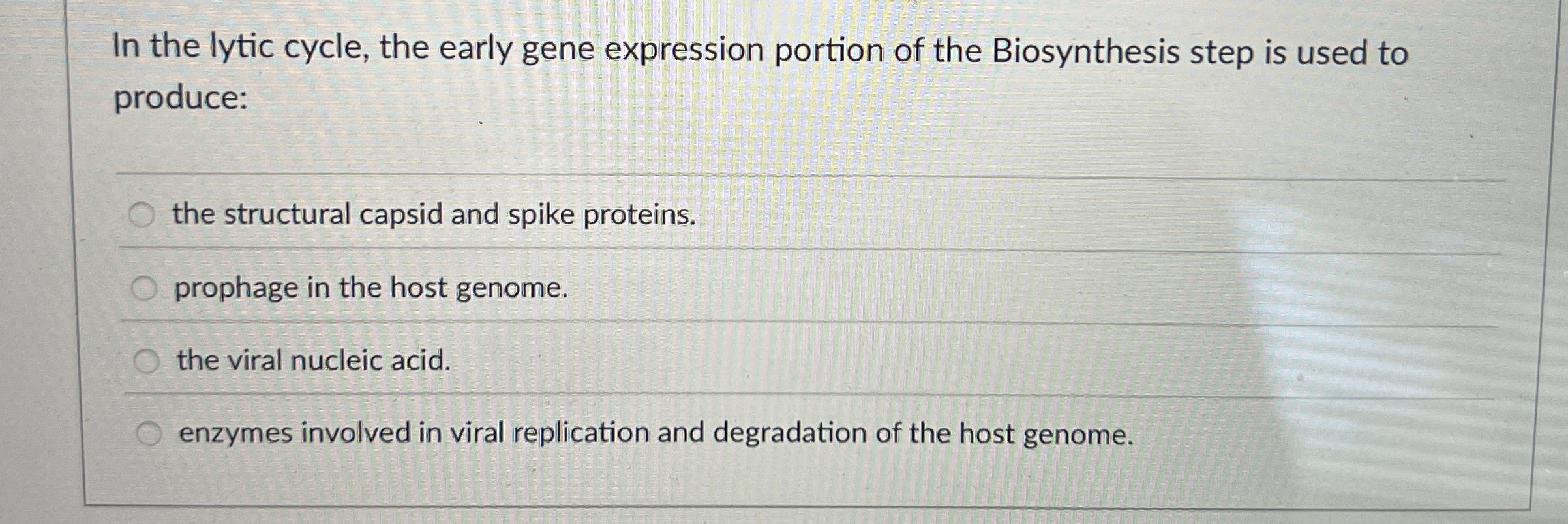 Solved In the lytic cycle, the early gene expression portion