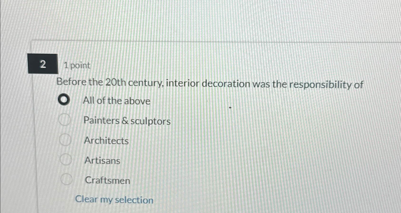 Solved 21 ﻿pointBefore the 20th century, interior decoration | Chegg.com