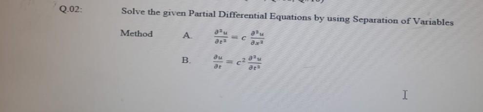 Solved Solve the given Partial Differential Equations by | Chegg.com