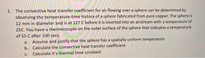 Solved 1. The convective heat transfer coefficient for air | Chegg.com