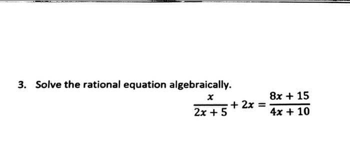 Solved 3. Solve the rational equation algebraically. | Chegg.com