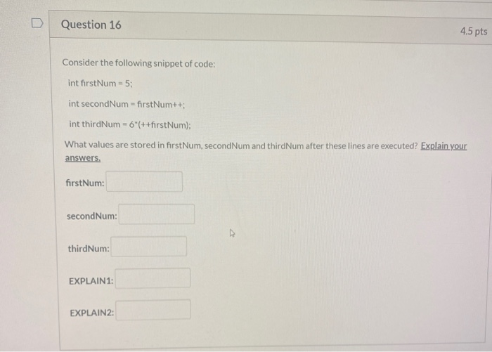 Solved Question 16 4.5 pts Consider the following snippet of | Chegg.com