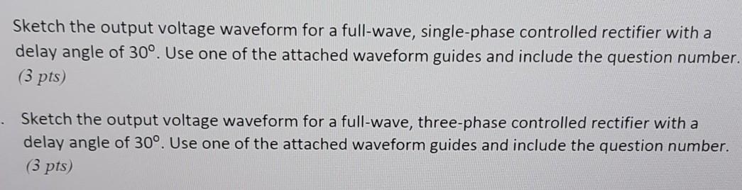 Solved Sketch the output voltage waveform for a full-wave, | Chegg.com