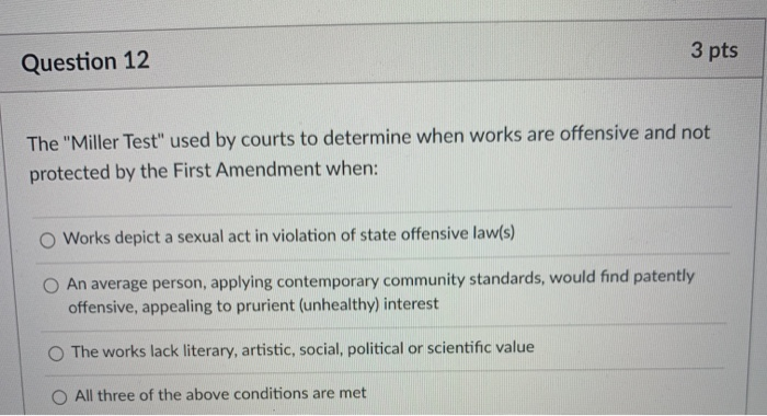 Solved 3 Pts Question 12 The "Miller Test" Used By Courts To | Chegg.com