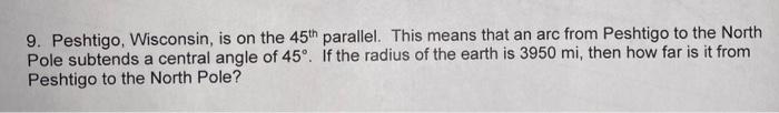 Solved 9. Peshtigo, Wisconsin, is on the 45th parallel. This  Chegg.com
