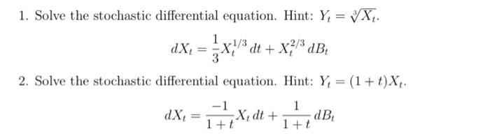 Solved 1. Solve the stochastic differential equation. Hint: | Chegg.com