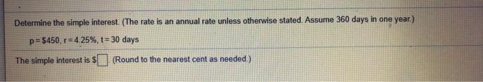 Determine the simple interest (The rate is an annual | Chegg.com