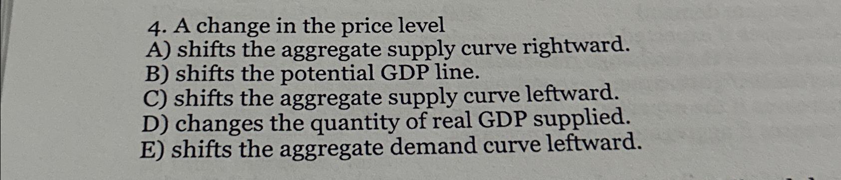 Solved A change in the price levelA) ﻿shifts the aggregate | Chegg.com