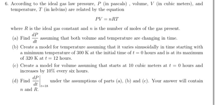 dP 6. According to the ideal gas law pressure, P (in | Chegg.com