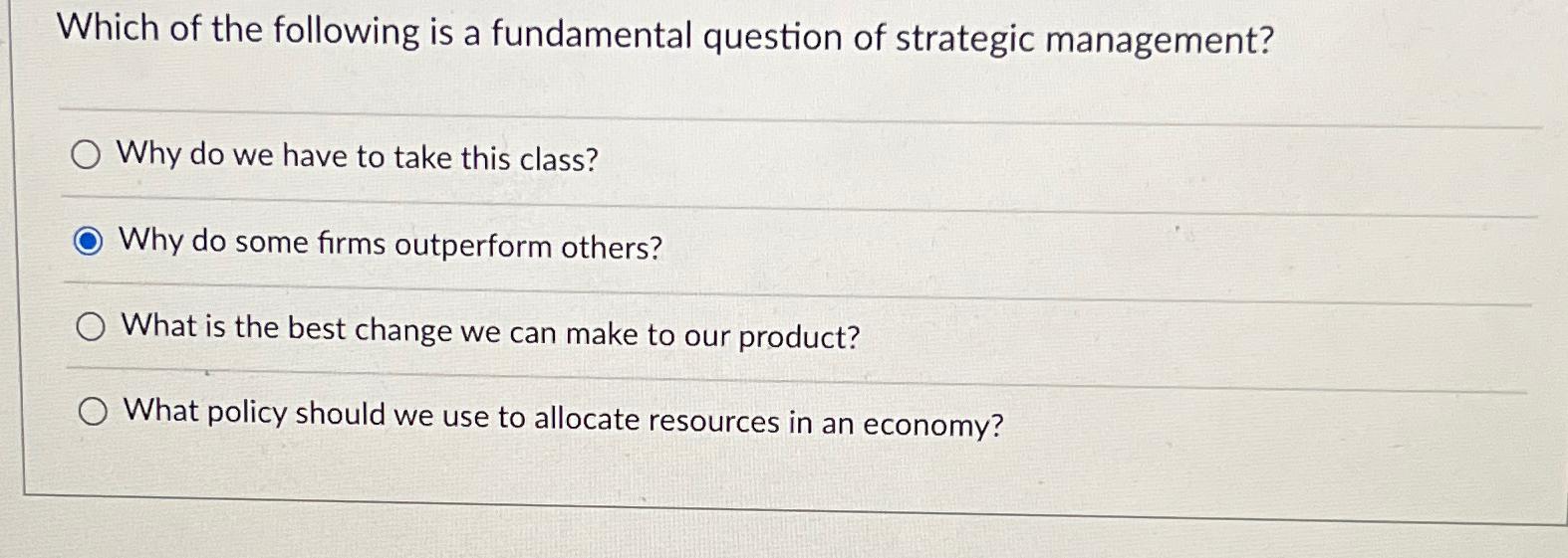 Solved Which of the following is a fundamental question of | Chegg.com